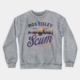 Mos Eisley Scum Crewneck Sweatshirt